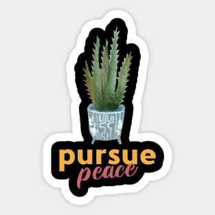 Pursue peace Sticker